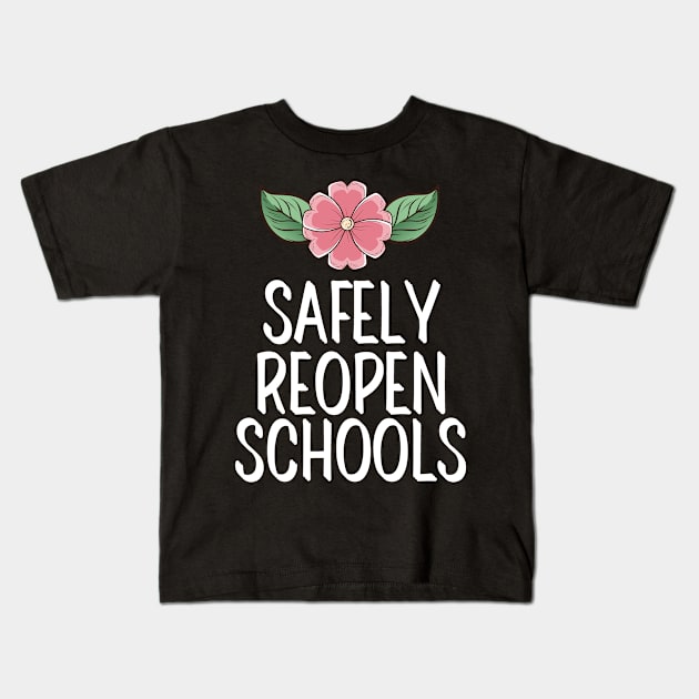 #SafelyReopenSchools Safely Reopen Schools Kids T-Shirt by AwesomeDesignz